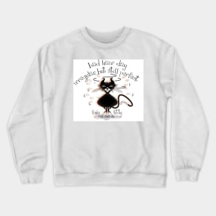 KINKY KITTY - Bad Hair Day Crewneck Sweatshirt